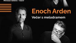 Rok na 4 doby pokračuje melodramem Enoch Arden