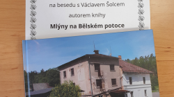 Muzeum Bakovska pořádá besedu s Václavem Šolcem, autorem nové knihy Mlýny na Bělském potoce Muzeum Bakovska pořádá besedu s Václavem Šolcem, autorem nové knihy Mlýny na Bělském potoce