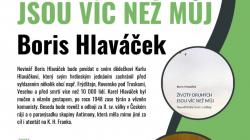 ivoty druhých jsou víc než můj. Boris Hlaváček bude vyprávět o svém dědečkovi, který zachránil před vyhlazením několik obcí 