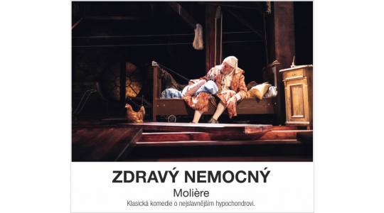Městské divadlo Mladá Boleslav uvádí klasickou Molièrovu komedii Zdravý nemocný. Soutěžte o vstupenky!